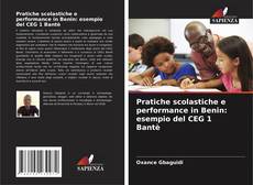 Pratiche scolastiche e performance in Benin: esempio del CEG 1 Bantè kitap kapağı