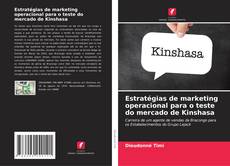 Copertina di Estratégias de marketing operacional para o teste do mercado de Kinshasa