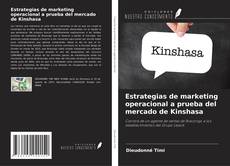 Estrategias de marketing operacional a prueba del mercado de Kinshasa kitap kapağı