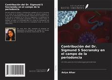 Contribución del Dr. Sigmund S Socransky en el campo de la periodoncia的封面