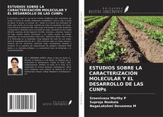 Buchcover von ESTUDIOS SOBRE LA CARACTERIZACIÓN MOLECULAR Y EL DESARROLLO DE LAS CUNPs