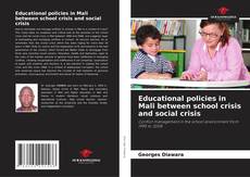 Educational policies in Mali between school crisis and social crisis的封面