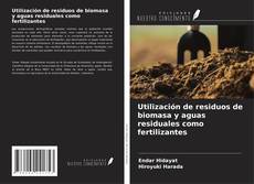 Buchcover von Utilización de residuos de biomasa y aguas residuales como fertilizantes