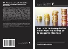 Buchcover von Efecto de la desregulación de los tipos de interés en la economía nigeriana
