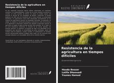 Resistencia de la agricultura en tiempos difíciles kitap kapağı