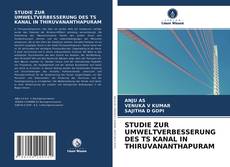 STUDIE ZUR UMWELTVERBESSERUNG DES TS KANAL IN THIRUVANANTHAPURAM的封面