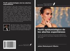 Perfil epidemiológico de los abortos espontáneos kitap kapağı