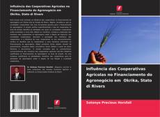 Bookcover of Influência das Cooperativas Agrícolas no Financiamento do Agronegócio em Okrika, Stato di Rivers