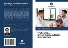 Copertina di Frühzeitige physiotherapeutische Intervention