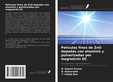 Películas finas de ZnO dopadas con aluminio y pulverizadas por magnetrón DC的封面