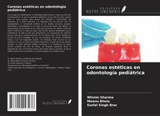 Coronas estéticas en odontología pediátrica kitap kapağı