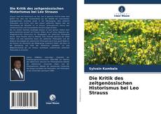 Copertina di Die Kritik des zeitgenössischen Historismus bei Leo Strauss