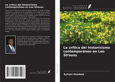 La crítica del historicismo contemporáneo en Leo Strauss kitap kapağı