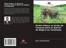 Copertina di Droits tribaux et droits de l'homme dans le district de Nilgiris au Tamilnadu