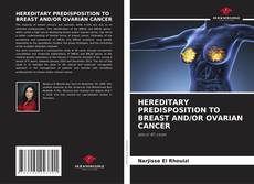 HEREDITARY PREDISPOSITION TO BREAST AND/OR OVARIAN CANCER的封面