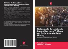 Sistema de Detecção de Anomalias para Tráfego em Rede usando Data Mining的封面