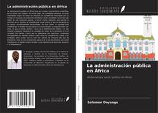 Bookcover of La administración pública en África