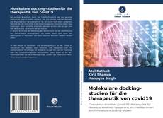 Couverture de Molekulare docking-studien für die therapeutik von covid19