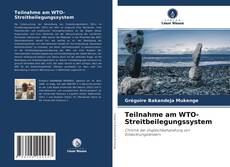 Bookcover of Teilnahme am WTO-Streitbeilegungssystem
