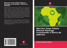 Borítókép a  Marcien Towa Fabien Eboussi Boulaga Levantando a África da pobreza - hoz
