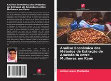 Buchcover von Análise Econômica dos Métodos de Extração de Amendoim entre Mulheres em Kano
