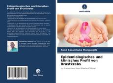 Couverture de Epidemiologisches und klinisches Profil von Brustkrebs