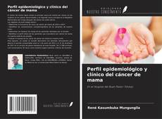 Bookcover of Perfil epidemiológico y clínico del cáncer de mama