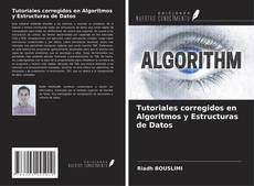 Tutoriales corregidos en Algoritmos y Estructuras de Datos kitap kapağı