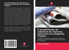 Buchcover von O envolvimento da cobertura da imprensa americana na campanha Trump's