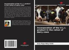 Incorporation of the V.L.I. product in the ration of dairy cows的封面