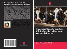 Buchcover von Incorporation du produit V.L.I. dans la ration des vaches laitières