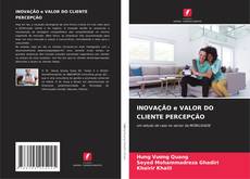 Buchcover von INOVAÇÃO e VALOR DO CLIENTE PERCEPÇÃO