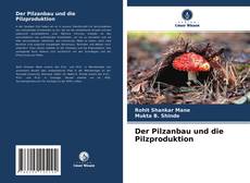 Couverture de Der Pilzanbau und die Pilzproduktion