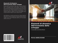 Bookcover of Elementi di dinamica dell'economia dello sviluppo