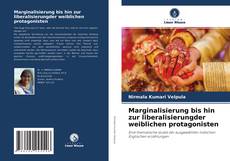 Couverture de Marginalisierung bis hin zur liberalisierungder weiblichen protagonisten