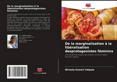 Buchcover von De la marginalisation à la libéralisation desprotagonistes féminins