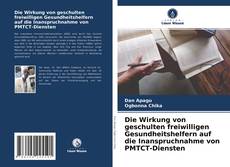 Couverture de Die Wirkung von geschulten freiwilligen Gesundheitshelfern auf die Inanspruchnahme von PMTCT-Diensten