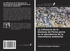 Portada del libro de La influencia de la biomasa de Perna perna en la abundancia de la macrofauna ambiental