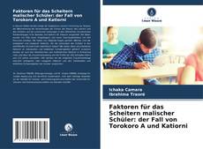 Обложка Faktoren für das Scheitern malischer Schüler: der Fall von Torokoro A und Katiorni