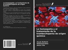 Copertina di La homeopatía y el tratamiento de la trombocitopenia de origen químico