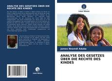 Couverture de ANALYSE DES GESETZES ÜBER DIE RECHTE DES KINDES