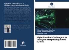 Couverture de Ophidien-Entzündungen in Abidjan: Herpetologie und Klinik