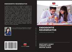 Bookcover of ENDODONTIE RÉGÉNÉRATIVE