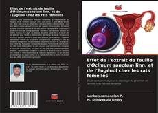 Copertina di Effet de l'extrait de feuille d'Ocimum sanctum linn. et de l'Eugénol chez les rats femelles