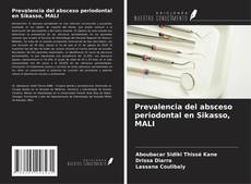 Prevalencia del absceso periodontal en Sikasso, MALI kitap kapağı
