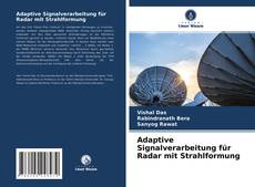 Couverture de Adaptive Signalverarbeitung für Radar mit Strahlformung