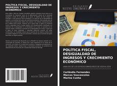 Bookcover of POLÍTICA FISCAL, DESIGUALDAD DE INGRESOS Y CRECIMIENTO ECONÓMICO