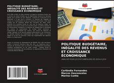 Copertina di POLITIQUE BUDGÉTAIRE, INÉGALITÉ DES REVENUS ET CROISSANCE ÉCONOMIQUE