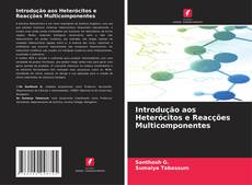 Buchcover von Introdução aos Heterócitos e Reacções Multicomponentes