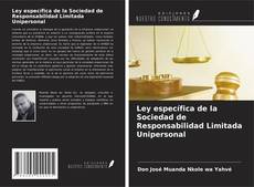 Bookcover of Ley específica de la Sociedad de Responsabilidad Limitada Unipersonal